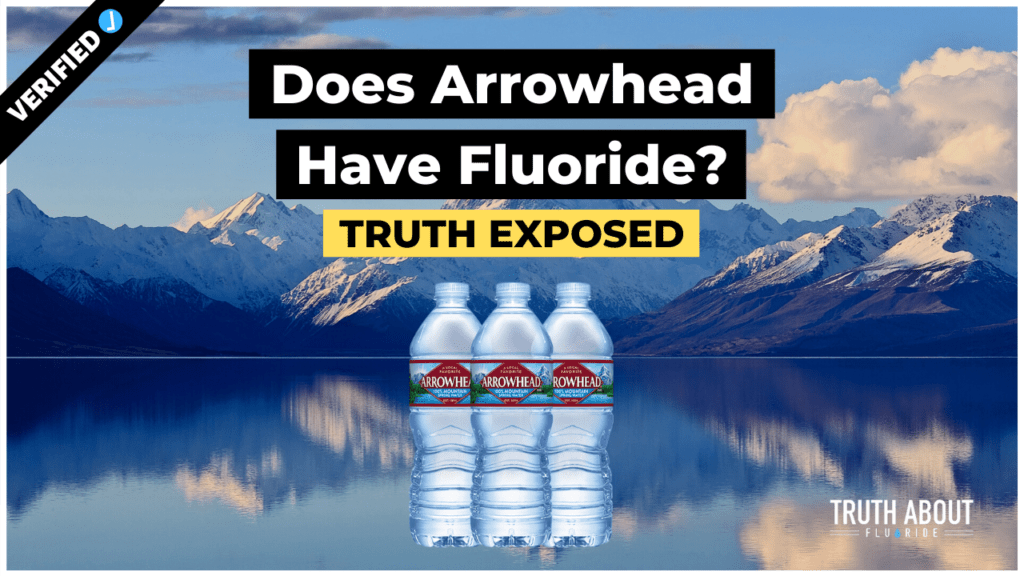 Does Arrowhead Water Have Fluoride Truth About Fluoride