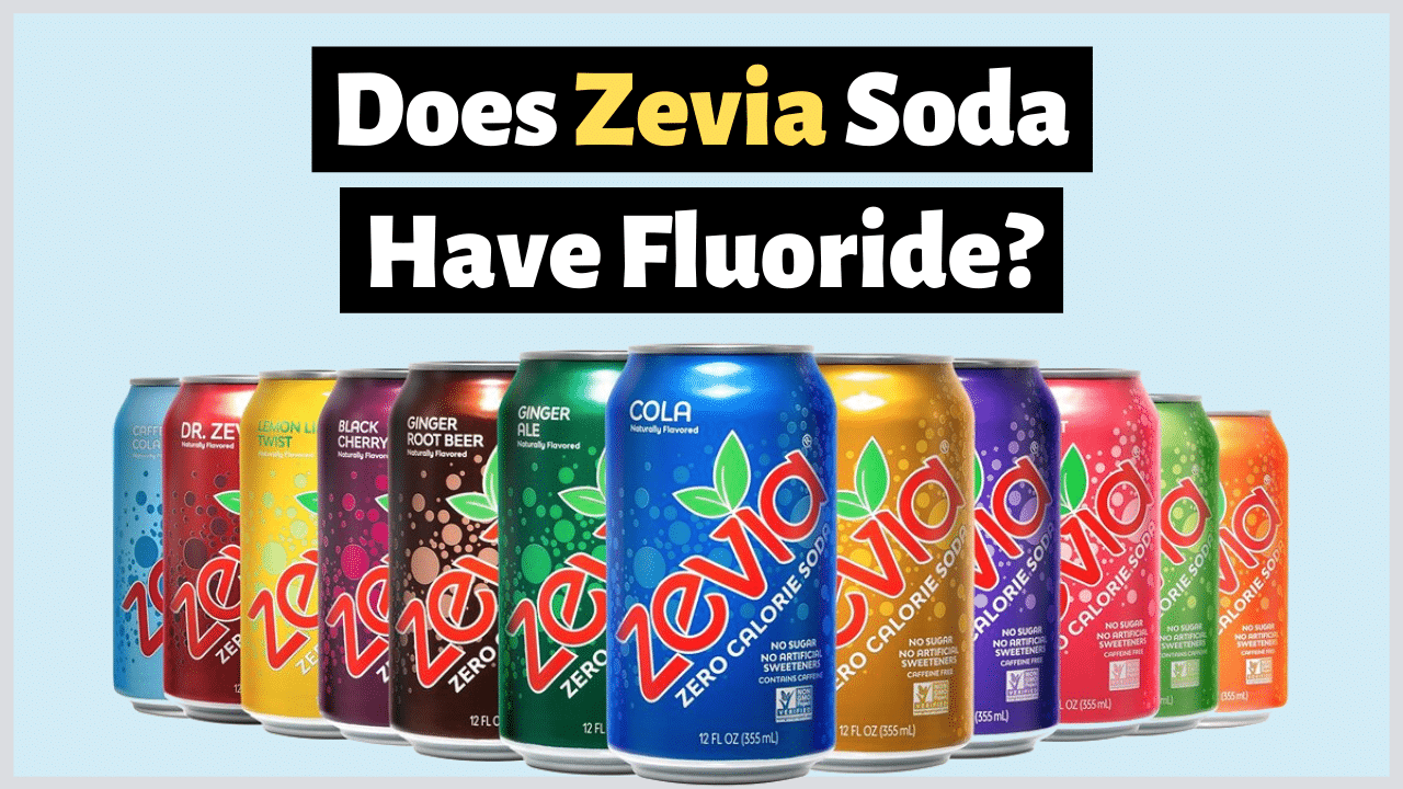 does zevia soda have fluoride